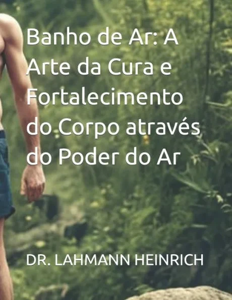 Banho de Ar: A Arte da Cura e Fortalecimento do Corpo através do Poder do Ar