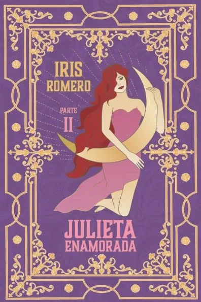 Julieta enamorada, PARTE II