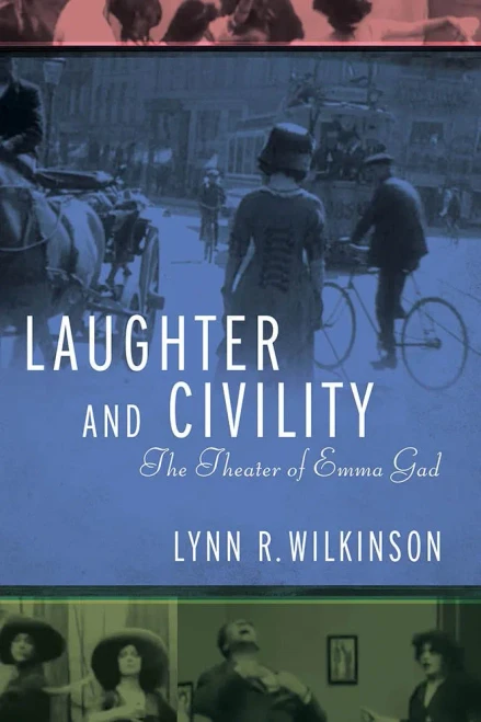 Laughter and Civility: The Theater of Emma Gad