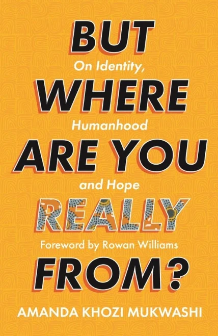 But Where Are You Really From?: On Identity, Humanhood and Hope