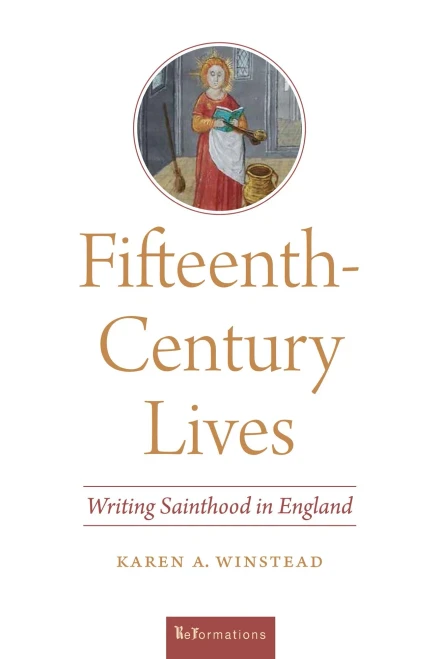 Fifteenth-Century Lives: Writing Sainthood in England (ReFormations: Medieval and Early Modern) - Hardcover