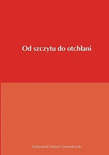 Od szczytu do otchlani (Polish Edition)