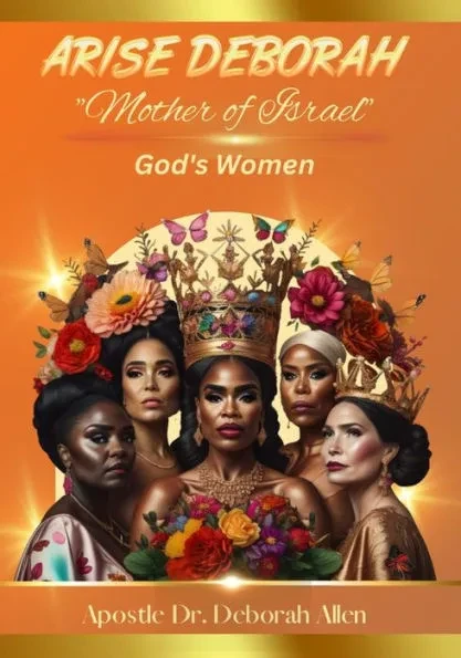 Arise Deborah ""Mother of Israel"": God's Women