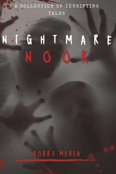 Nightmare Nook: A Collection of Terrifying Tales