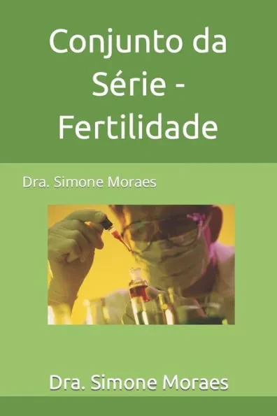 Conjunto da SÃ©rie - Fertilidade: Dra. Simone Moraes