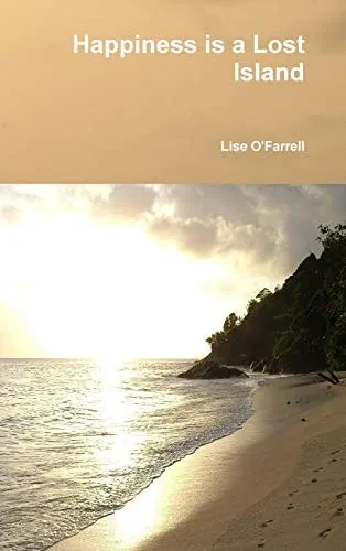 Happiness is a Lost Island - Hardcover