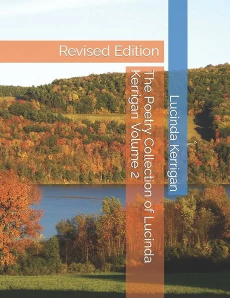 The Poetry Collection of Lucinda Kerrigan Volume 2: Revised Edition