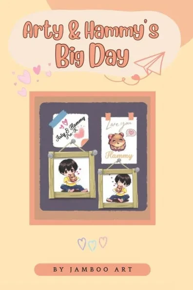 Arty & Hammy's Big Day: First Day at Pre-K