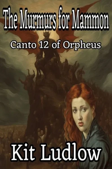 The Murmurs for Mammon: Canto 12 of Orpheus