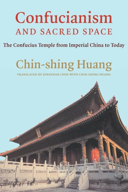 Confucianism and Sacred Space: The Confucius Temple from Imperial China to Today - Paperback