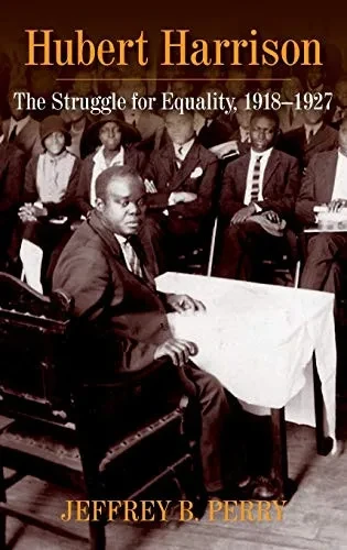 Hubert Harrison: The Struggle for Equality, 19181927 - Hardcover