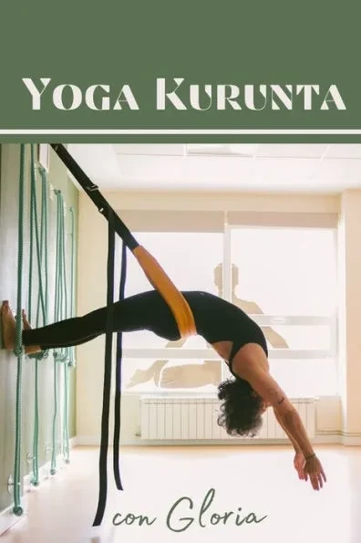 Yoga Kurunta: con Gloria