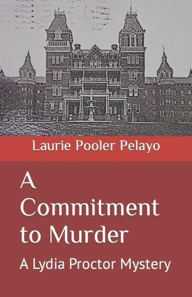 A Commitment to Murder: A Lydia Proctor Mystery