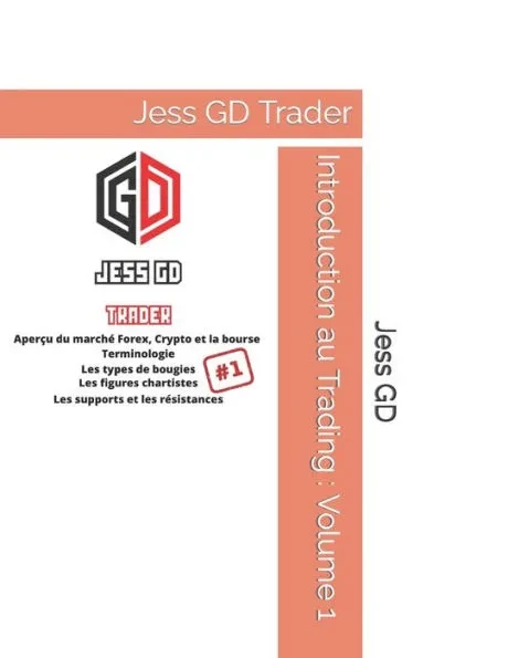 Introduction au Trading: Volume 1: Jess GD Trader