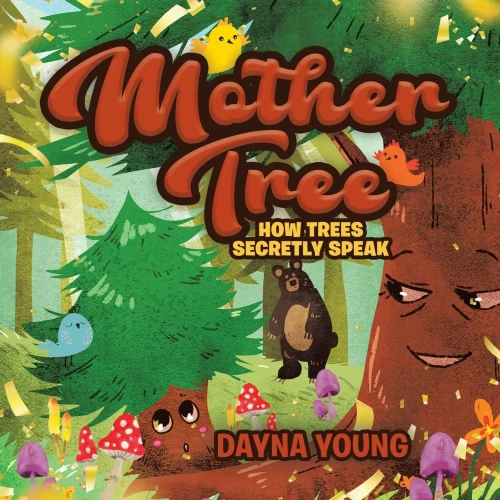 Mother Tree: How Trees Secretly Speak - Paperback