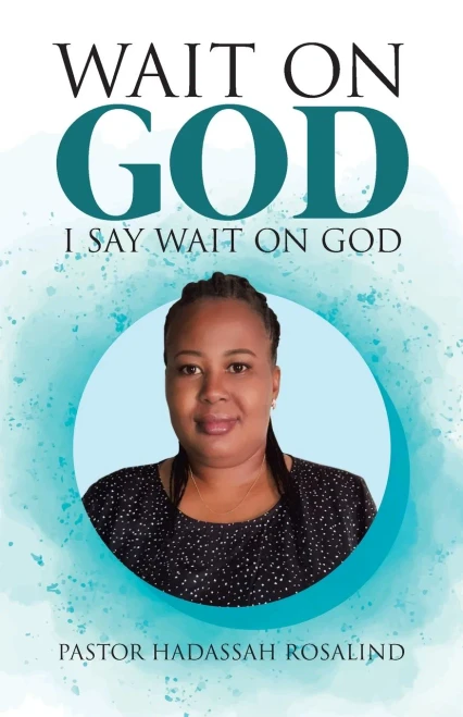 Wait on God: I Say Wait on God - Paperback