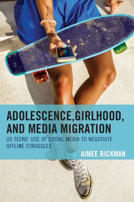 Adolescence, Girlhood, and Media Migration: US Teens' Use of Social Media to Negotiate Offline Struggles (Communicating Gender)