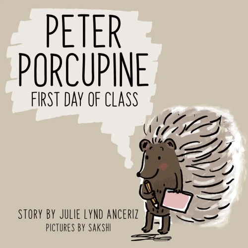 Peter Porcupine: First Day of Class - Paperback