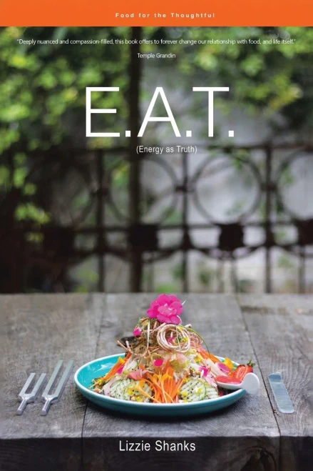 E.A.T. (Energy as Truth): Food for the Thoughtful. - Paperback