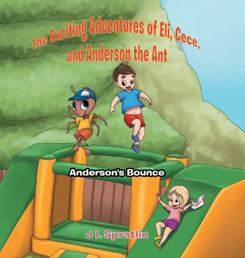 The Exciting Adventures of Eli, Cece, and Anderson the Ant: Anderson's Bounce (2) - Hardcover