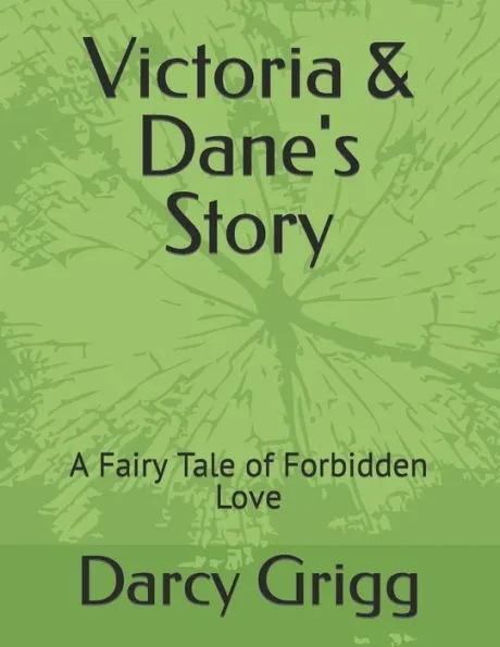 Victoria & Dane's Story: A Fairy Tale of Forbidden Love