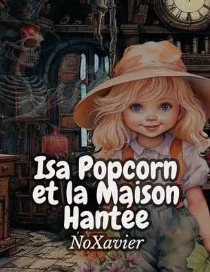 Isa Popcorn et la Maison HantÃ©e