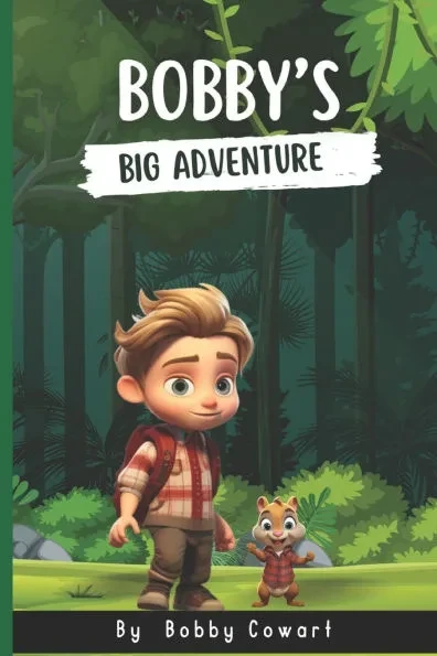 Bobby's Big Adventure: A heartwarming children's adventure where Bobby and Sam discover nature's magical wonders.