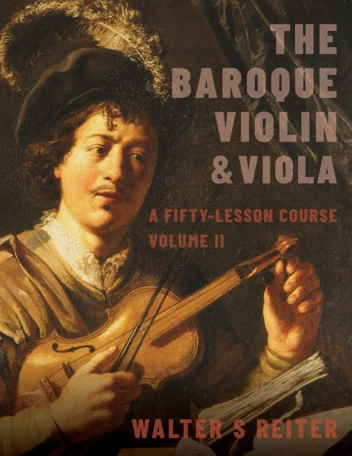 The Baroque Violin & Viola, vol. II: A Fifty-Lesson Course
