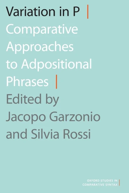 Variation in P (Oxford Studies in Comparative Syntax)