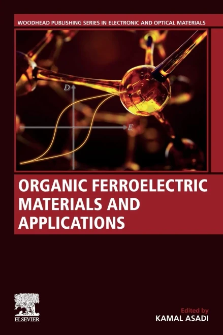 Organic Ferroelectric Materials and Applications (Woodhead Publishing Series in Electronic and Optical Materials)