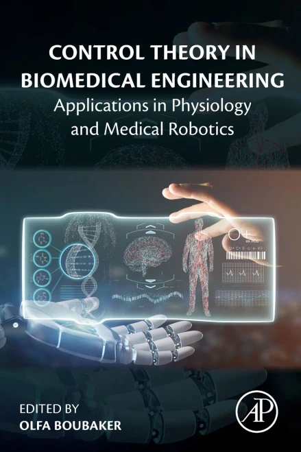 Control Theory in Biomedical Engineering: Applications in Physiology and Medical Robotics
