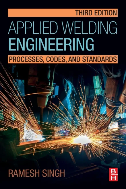 Applied Welding Engineering: Processes, Codes, and Standards