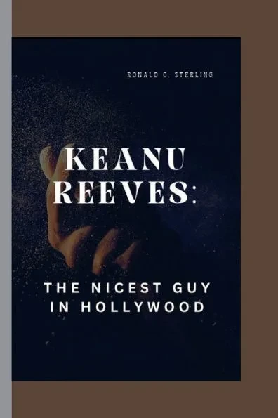 Keanu Reeves: The Nicest Guy in Hollywood