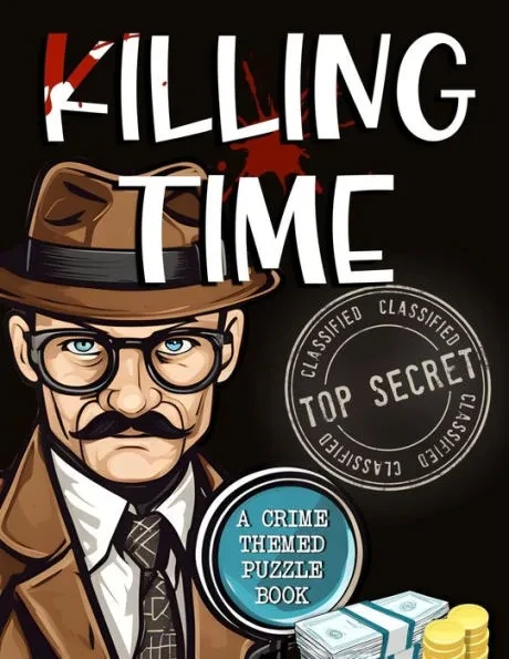 Killing Time - Crime Theme Puzzle Book: The Blue Coconut Mini Mysteries & Crime Themed Puzzles