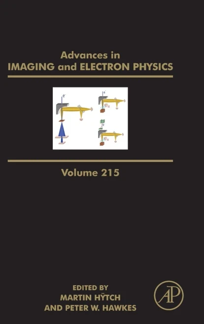 Advances in Imaging and Electron Physics (Volume 215)