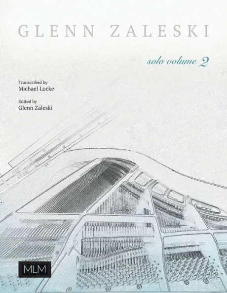 Glenn Zaleski - ""Solo Vol. 2"" Complete Transcriptions