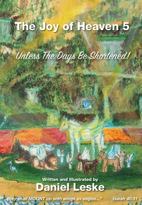 The Joy of Heaven Book 5: Unless the days be shortened