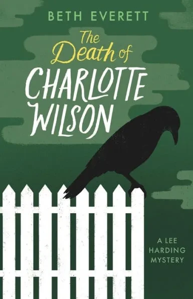 The Death of Charlotte Wilson: A Lee Harding Mystery