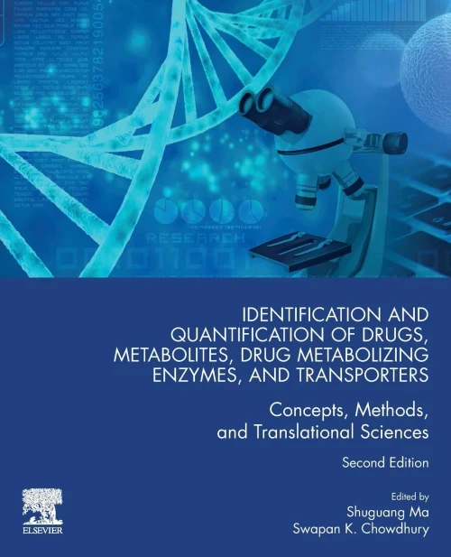 Identification and Quantification of Drugs, Metabolites, Drug Metabolizing Enzymes, and Transporters: Concepts, Methods and Translational Sciences