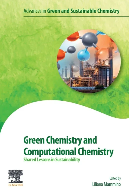 Green Chemistry and Computational Chemistry: Shared Lessons in Sustainability (Advances in Green Chemistry)