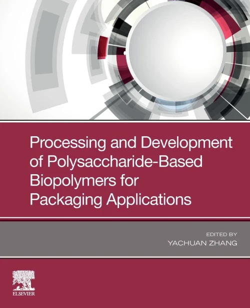 Processing and Development of Polysaccharide-Based Biopolymers for Packaging Applications