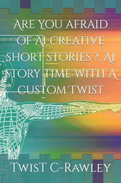 Are you afraid of Ai creative short stories ?. Ai story time with A custom TwisT