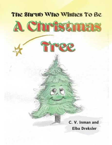 The Shrub Who Wishes To Be A Christmas Tree