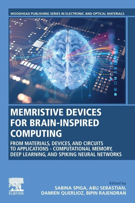 Memristive Devices for Brain-Inspired Computing: From Materials, Devices, and Circuits to Applications - Computational Memory, Deep Learning, and ... Series in Electronic and Optical Materials)