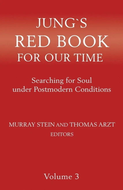 Jung's Red Book for Our Time: Searching for Soul Under Postmodern Conditions Volume 3
