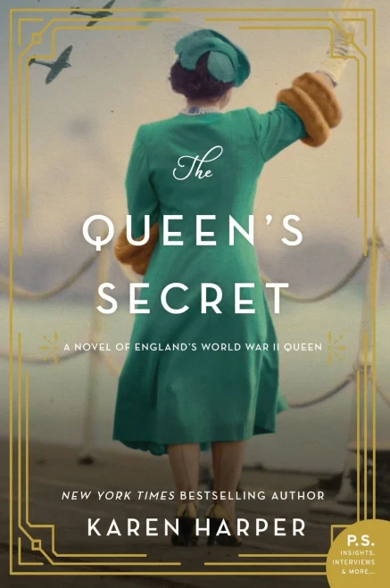The Queen's Secret: A Novel of England's World War II Queen - 9780062885487