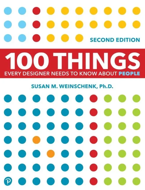 100 Things Every Designer Needs to Know About People (Voices That Matter)