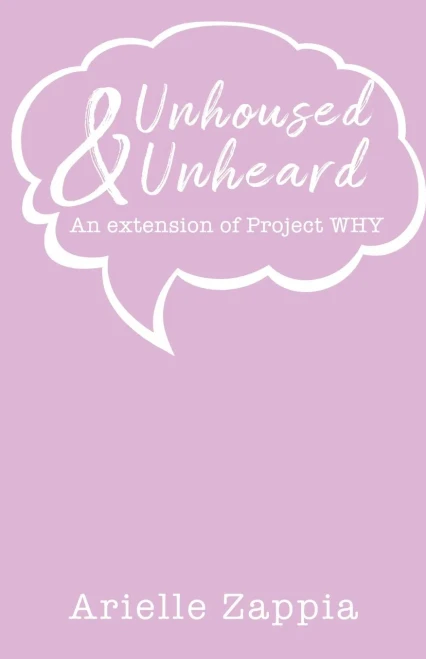 Unhoused & Unheard: An extension of Project WHY