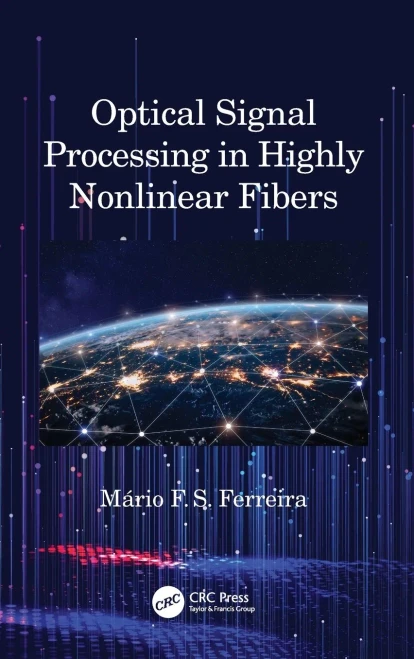 Optical Signal Processing in Highly Nonlinear Fibers