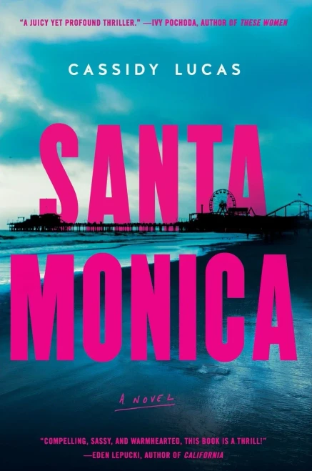 Santa Monica: A Novel